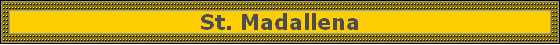 St. Madallena
